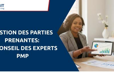 Gestion des parties prenantes: les conseils des experts PMP